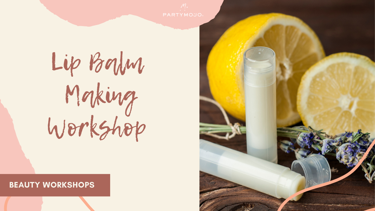 Virtual Lip Balm Making Hosted by PartyMojo