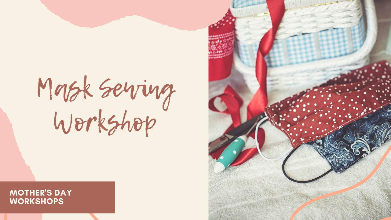 Virtual Mask Sewing Workshop