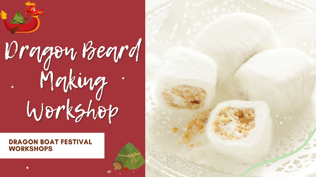 Virtual Dragon Beard Making Workshop