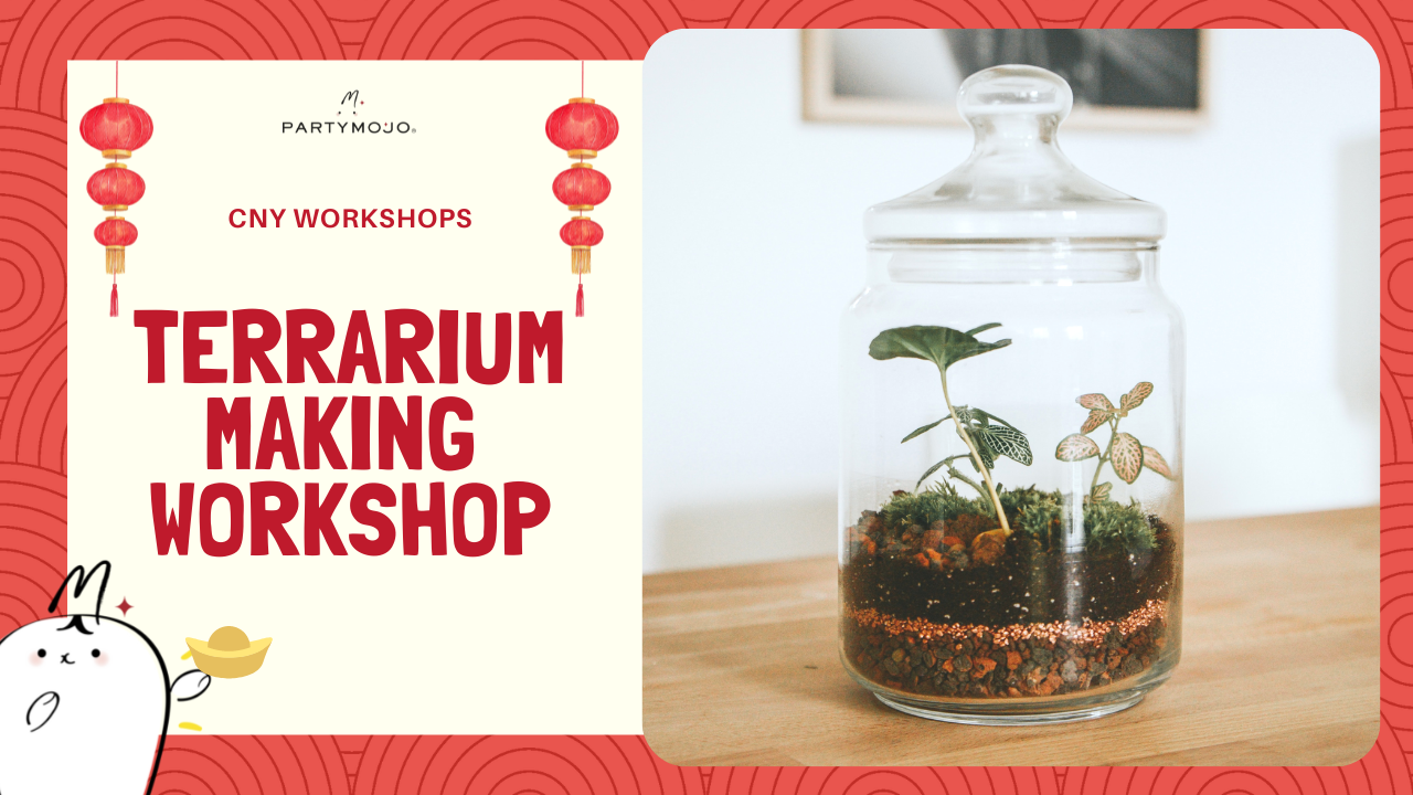 Virtual CNY Terrarium Making Workshop